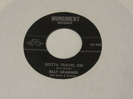 Billy Grammer  45  Gotta Travel On   Monument - £6.68 GBP