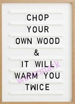&quot;Chop Your Own Wood &amp; It Will Warm You Twice&quot; Quote Publicity Photo - £6.45 GBP
