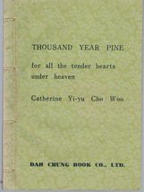 Thousand Year Pine: For All Tender Hearts Under Heaven / Catherine Yi-yu Cho Woo - £27.89 GBP