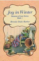 Joy in Winter (Seasons of Love, I) [Paperback] Brenda Duke-Barber - £11.95 GBP