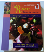 The Raw Transformation: Energizing Your Life with Living Foods by Rudell... - $11.99