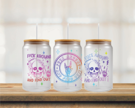 F around and find out  | UV DTF 16oz Glass Can - $75.62 MXN