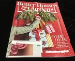 Better Homes and Gardens Magazine Dec 2019 Come On In! 126 Ways Make Mem... - £7.99 GBP
