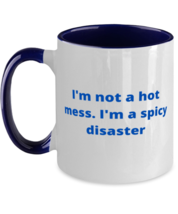 I&#39;m not a hot mess. I&#39;m a spicy disaster two tone coffee mug navy  - £14.98 GBP