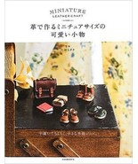 Miniature Leather Craft Pretty Goods /Japanese Handmade Craft Pattern Book - £26.65 GBP