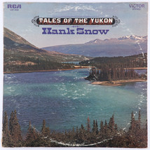 Hank Snow – Tales Of The Yukon - 1968 LP Hollywood pressing RCA Victor LSP 4032 - $7.99