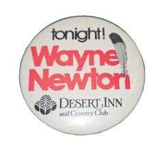 Vtg Tonight Wayne Newton Pinback Button 2 1/2&quot; Inch Desert Inn &amp; Country Club - £6.99 GBP