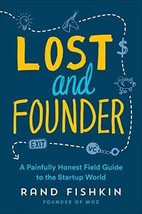 Lost and Founder: A Painfully Honest Field Guide to the Startup World - £3.10 GBP