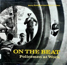 On The Beat: Policemen at Work by Barry Robinson &amp; Martin J. Dain / 1968 HC - £1.82 GBP