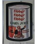  1974/ 6th S TOPPS WACKY sticker Fibby&#39;s Liar&#39;s Juice Favorite of Politi... - £1.54 GBP