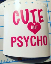 Super Cute| Cute But Psycho|Love|Crazy|Magical|Art|Vinyl|Decal|You Pick Color - £3.10 GBP