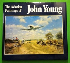 The Aviation Paintings of John Young (1996, Hardcover) - £34.28 GBP