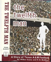 Signed The Twelfth Man-Texas A &amp; M HB w/dj-Wilbur Evans-1974-315 pages - £53.99 GBP