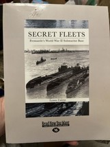 Secret Fleets: Fremantle&#39;s World War Ii Submarine Base Lynne Cairns Large Print - £23.36 GBP
