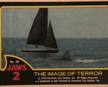 Jaws 2 Trading cards Card #35 Image Of Terror - $1.97