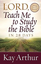 Lord, Teach Me To Study the Bible in 28 Days - Kay Arthur - Softcover - VG  - £1.96 GBP