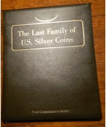 The Last Family Of U.S. Silver Coins. Postal Commemorative Society - $226.71