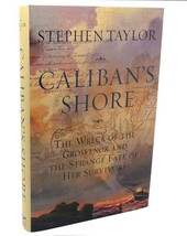 Stephen Taylor CALIBAN&#39;S SHORE :   The Wreck of the Grosvenor and the Strange Fa - $74.95