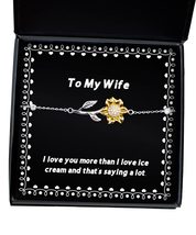 Brilliant Wife Sunflower Bracelet, I Love You More Than I Love ice Cream, Gifts  - £39.01 GBP