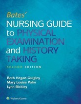 Bates&#39; Nursing Guide To Physical Examination And History By Hogan-quigley Msn Rn - £52.28 GBP