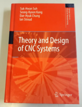 THEORY AND DESIGN OF CNC SYSTEMS Numerical Control Machines SPRINGER HC ... - $199.99