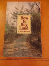 How to Buy Land by L. John Wachtel Illustrated Paperback Sterling Publishing NF - £15.98 GBP