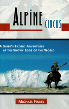 SIGNED! Alpine Circus: A Skier&#39;s Memoir By Michael Finkel ~ HC/DJ 1st Ed... - £7.83 GBP