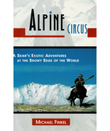 SIGNED! Alpine Circus: A Skier&#39;s Memoir By Michael Finkel ~ HC/DJ 1st Ed... - £7.83 GBP