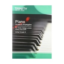 Piano 2015 Scales &amp; Arpeggios Initial: Grade 5 (Piano Exam Repertoire) Trinity C - £10.81 GBP