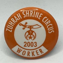 2003 Zuhrah Shrine Circus Worker Masonic Shriner Masons Pinback Button Pin - $5.95