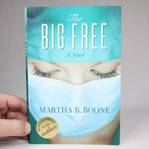 SIGNED The Big Free By Boone Martha Trade Paperback Book 2018 Good Copy Fiction - £15.86 GBP