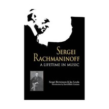 Sergei Rachmaninoff  A Lifetime in Music Sergei Bertensson/ Jay Leyda/ S... - £28.11 GBP