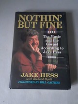 SIGNED -- Nothin&#39; But Fine by Jake Hess (Hardcover, 1996) Good, 2nd - £11.12 GBP