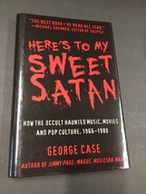 Here&#39;s to My Sweet Satan : How the Occult Haunted Music, Movies and Pop Culture, - £11.96 GBP