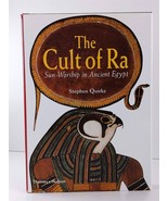 The Cult of Ra Sun-Worship in Ancient Egypt by Stephen Quirke (2001, Har... - £24.76 GBP
