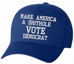 Trump Hat Democrat Make America a Sh*t hole Vote Democrat Embroidered hat - £19.65 GBP