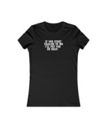 If You Start Talking to Me I&#39;ll Put You On Hold Funny T-Shirt- Women&#39;s - $559.57 MXN