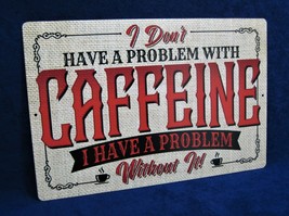 CAFFEINE - Full Color Metal Sign - Coffee Man Cave Garage Bar Pub Wall D... - $14.95