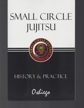 Small Circle Jujitsu : History &amp; Practice / Martial Arts / Paperback 2020 - £18.21 GBP