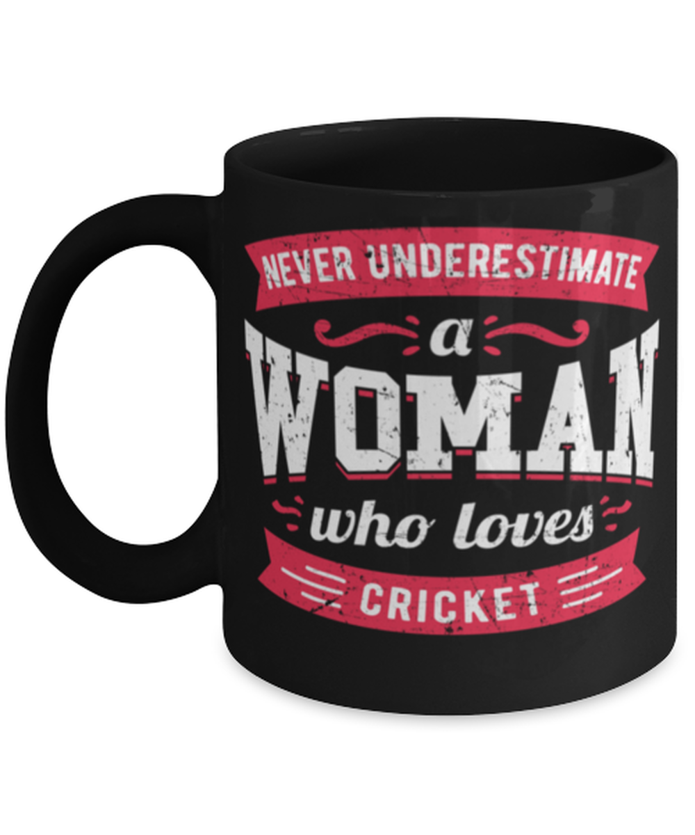 Never Underestimate a Woman Who Loves cricket Mug Great quote gift for her