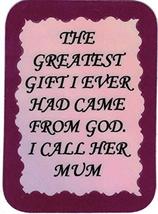 Greatest Gift Came From God I Call Her Mum 3&quot; x 4&quot; Refrigerator Magnet Gifts - £3.58 GBP
