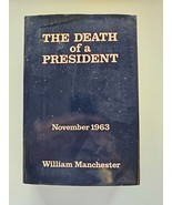The Death of a President: November 1963 by William Manchester First Edit... - $34.26 CAD