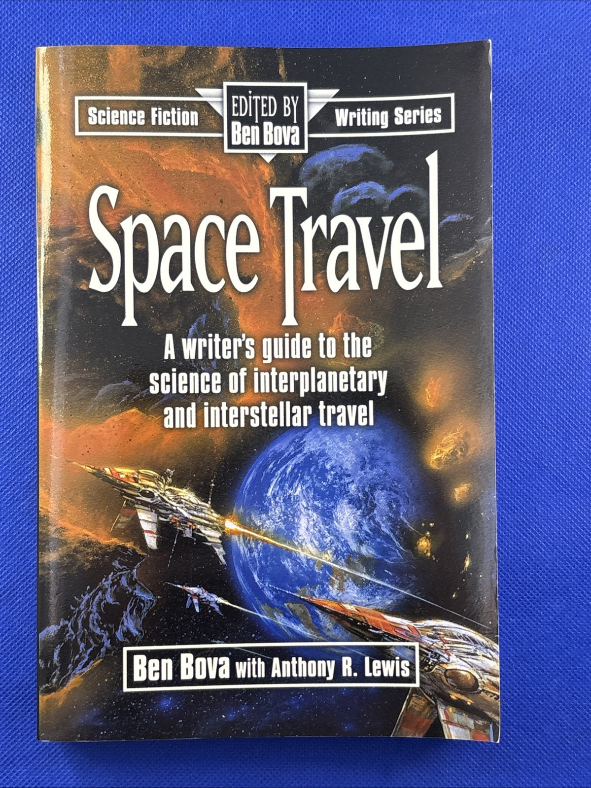 Science Fiction Writing Ser.: Space Travel by Ben Bova and Anthony R. Lewis - $14.82