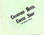Crawford Hotel Coffee Shop Menu Big Spring Texas 1950 - £70.29 GBP
