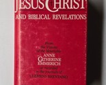 The Life of Jesus Christ and Biblical Revelations, Volume III Carl Schmoger - £15.95 GBP