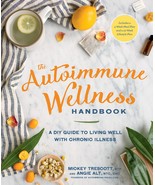 The Autoimmune Wellness Handbook: A DIY Guide to Living Well with Chroni... - $23.87 CAD