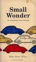Small Wonder: The Amazing Story of the Volkswagen Book by Walter Henry N... - $32.99