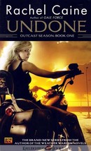 Undone (Outcast Season #1) by Rachel Caine / 2009 Roc Urban Fantasy Paperback - £0.89 GBP