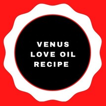 Venus Spell Oil Feminine Energies Attraction Pleasure Beauty Desire Recipe 1 one - £5.50 GBP