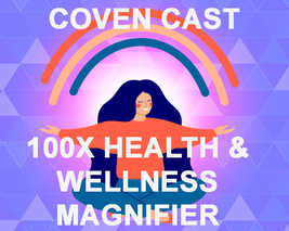 100x COVEN WELLNESS MAGNIFIER ENHANCE WELL BEING EXTREME MAGICK Witch image 2